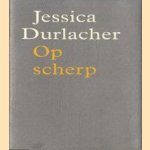 Op scherp
Jessica Durlacher
€ 5,00 Op scherp
Jessica Durlacher
€ 5,00