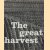 The great harvest
Heinz Todtmann
€ 10,00 The great harvest
Heinz Todtmann
€ 10,00