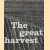 The great harvest
Heinz Todtmann
€ 10,00