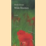 Wilde bloemen
Minke Zwaan
€ 5,00 Wilde bloemen
Minke Zwaan
€ 5,00