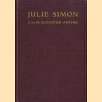Julie Simon. De levensroman van R.C. Bakhuizen van den Brink door C. Scharten-Antink e.a.