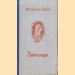 Katerzangen
Wilhelm Busch
€ 5,00 Katerzangen
Wilhelm Busch
€ 5,00