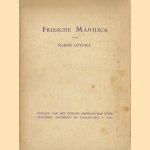Friesche Majolica
Nanna Ottema
€ 11,00 Friesche Majolica
Nanna Ottema
€ 11,00