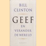 Geef en verander de wereld door Bill Clinton