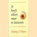 Je hoeft alleen maar te luisteren: het vinden van je ware innerlijke stem
Nancy O'Hara
€ 5,00 Je hoeft alleen maar te luisteren: het vinden van je ware innerlijke stem
Nancy O'Hara
€ 5,00