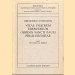 Vitae fratrum eremitarum ordinis Sancti Pauli primi eremitae
Gregorius Gyöngyösi
€ 25,50