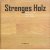 Strenges Holz door Heiner Szamida e.a.