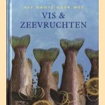 Het grote boek met vis & zeevruchten door Ron de Heer