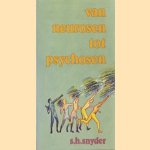 Van neurosen tot psychosen
S.H. Snyder
€ 5,00