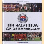 VVCS Een halve eeuw op de barricade
Bert Nederlof e.a.
€ 19,00