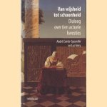 Van wijsheid tot schoonheid: dialoog over tien actuele kwesties
André Compte-Sponville
€ 22,50 Van wijsheid tot schoonheid: dialoog over tien actuele kwesties
André Compte-Sponville
€ 22,50