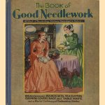 The book of Good Needlework. All kinds of fascinating stitchery described in detail. Ideas for making duchess sets, tea cloths, cushion covers, bags and table mats and a udeful dictionary of embroidery stitches
diverse auteurs
€ 34,00