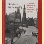 Stilstaan bij de oorlog: de gemeente Amsterdam en de Tweede Wereldoorlog 1945-1995
Martin Harlaar e.a.
€ 5,00