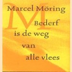 Bederf is de weg van alle vlees
Marcel Möring
€ 5,00 Bederf is de weg van alle vlees
Marcel Möring
€ 5,00