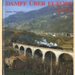 Dampf über Europa West; Dampflokomotiven im Regel- und Sonderzugeinsatz auf den schönsten Strecken Europas
Günther Feuereißen
€ 7,50 Dampf über Europa West; Dampflokomotiven im Regel- und Sonderzugeinsatz auf den schönsten Strecken Europas
Günther Feuereißen
€ 7,50