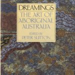 Dreamings: The Art of Aboriginal Australia
Peter Sutton
€ 37,50