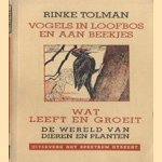 Vogels in loofbos en aan beekjes. Wat leeft en groeit. De wereld van dieren en planten. Nr. 9
Rinke Tolman
€ 5,00 Vogels in loofbos en aan beekjes. Wat leeft en groeit. De wereld van dieren en planten. Nr. 9
Rinke Tolman
€ 5,00