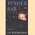 Tender Bar door J.R. Moehringer