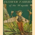 Flower fairies of the wayside
Cicely Mary Barker
€ 5,00