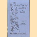 The Quaker Tapestry Exhibition at Kendal - 1997 Edition. Exhibition Hand Book
diverse auteurs
€ 5,00