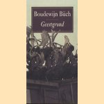 Geestgrond
Boudewijn Buch
€ 5,00 Geestgrond
Boudewijn Buch
€ 5,00