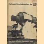 Die letzten Dampflocomotiven der DB. Der Mohr hat seine Schuldigkeit getan
Horst J. Obermayer
€ 5,00 Die letzten Dampflocomotiven der DB. Der Mohr hat seine Schuldigkeit getan
Horst J. Obermayer
€ 5,00