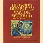 De godsdiensten van de wereld. Historisch en actueel
Geoffrey Parrinder
€ 5,50 De godsdiensten van de wereld. Historisch en actueel
Geoffrey Parrinder
€ 5,50