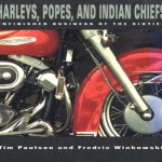 Harleys, Popes and Indian Chiefs. Unfinished business of the Sixties door Tim Paulson e.a.
