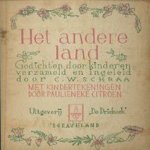 Het andere Land. Gedichten door kinderen verzameld en ingeleid door C. W. Schraa. Met kindertekeningen van Paulieneke Citroen
C.W. Schraa
€ 7,50