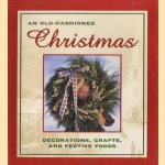 Old Fashioned Christmas. Decorations, Crafts and Festive Foods
diverse auteurs
€ 5,00