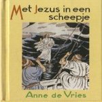 Met Jezus in een scheepje
Anne de Vries
€ 5,00