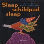 Slaap Schildpad Slaap
Maranke Rinck e.a.
€ 5,00 Slaap Schildpad Slaap
Maranke Rinck e.a.
€ 5,00