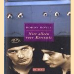 Niet alleen voor Kerstmis
Roddy Doyle
€ 5,00 Niet alleen voor Kerstmis
Roddy Doyle
€ 5,00