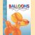 Balloons. All you need to make superb balloon models
Jon Tremaine
€ 5,00