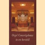 Orgel Concertgebouw in ere hersteld
Karin van Ingen Schenau
€ 5,00