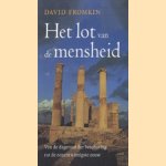 Het lot van de mensheid. Van de dageraad der beschaving tot de eenentwinstigste eeuw
David Fromkin
€ 5,00