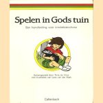 Spelen in Gods tuin : een handleiding voor kinderkatechese door Tinie de Vries