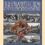 Leeuwarden, beeld van een stad 2: het veranderde stadsleven sinds 1945
Pieter de Groot
€ 9,50