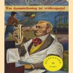 Van dynamietkoning tot vredesapostel
J.D. Degreef
€ 5,00