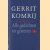 Alle gedichten tot gisteren
Gerrit Komrij
€ 8,00