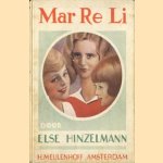 Mar Re Li. Een boek voor jonge menschen
Else Hinzelmann
€ 5,00 Mar Re Li. Een boek voor jonge menschen
Else Hinzelmann
€ 5,00