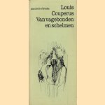 Van vagebonden en schelmen
Louis Couperus
€ 5,00 Van vagebonden en schelmen
Louis Couperus
€ 5,00