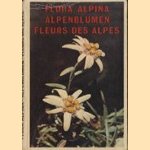 Flora Alpina / Alpenblumen / Fleurs des Alpes
diverse auteurs
€ 5,00