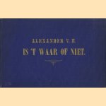 Is 't waar of niet
Alexander Ver Huell
€ 7,50 Is 't waar of niet
Alexander Ver Huell
€ 7,50