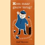 Kom maar gauw terug!
Dolf Verroen
€ 5,00