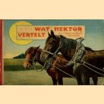 . . . Wat Hektor vertelt
Anna van Gogh-Kaulbach
€ 19,00 . . . Wat Hektor vertelt
Anna van Gogh-Kaulbach
€ 19,00