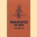 Harlekijntje op reis. Een vrolijke geschiedenis
Josephine Siebe
€ 5,00