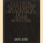 Centieme anniversaire de l'hopital orthopedique de la Suisse romande 1876-1976
Robert Rivier
€ 5,50