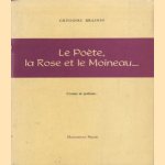 Le Poete, la Rose et le Moineau
Grégoire Brainin
€ 6,00 Le Poete, la Rose et le Moineau
Grégoire Brainin
€ 6,00