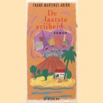 De laatste vrijheid
Frank Martinus Arion
€ 8,00